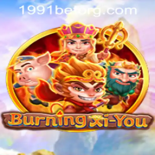Exploring the Adventurous World of BurningXiYou: A Comprehensive Guide